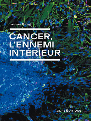 cover image of Cancer, l'ennemi intérieur